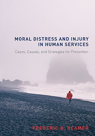 Moral Distress and Injury in Human Services:Cases, Causes, and Strategies for Prevention (Paperback)