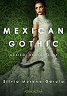 Mexican ​Gothic –...