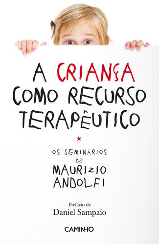 A Criança como Recurso Terapêutico (Paperback)