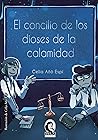 El concilio de los dioses de la calamidad by Celia Añó