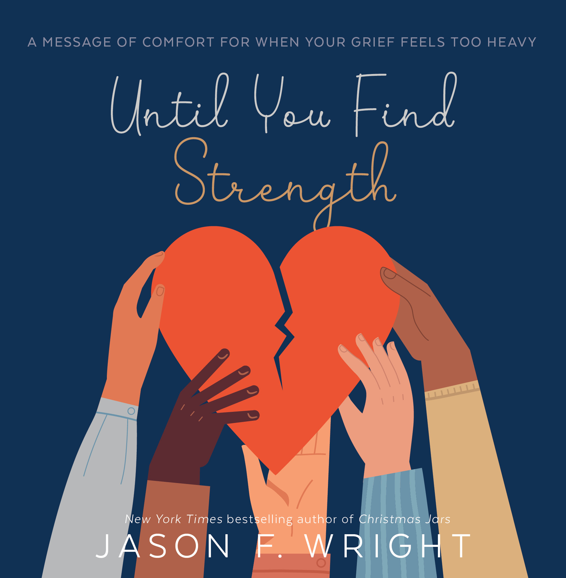 Until You Find Strength: A Message of Comfort for When Your Grief Feels Too Heavy (Hardcover)