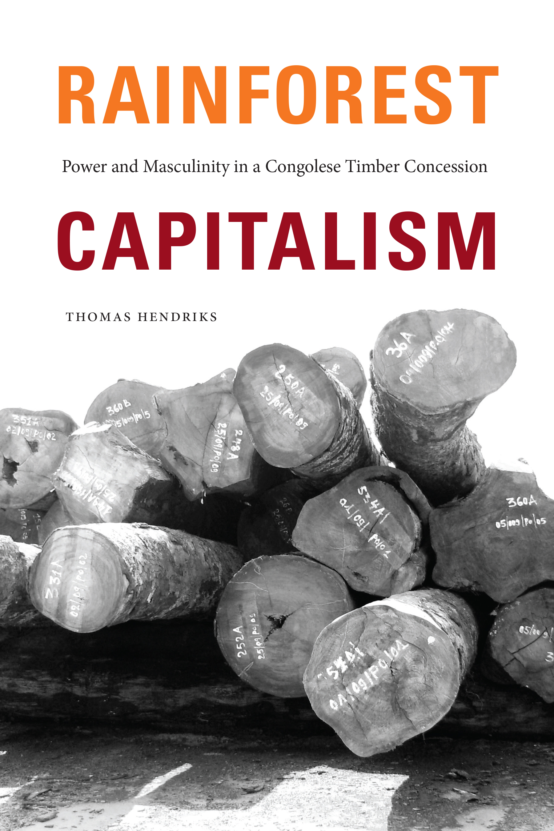 Rainforest Capitalism: Power and Masculinity in a Congolese Timber Concession (Paperback)