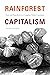 Rainforest Capitalism: Powe...