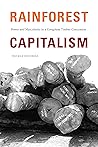 Rainforest Capitalism by Thomas Hendriks
