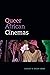 Queer African Cinemas (a Camera Obscura book)