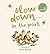 Slow Down . . . in the Park: Calming Nature Stories for Little Ones