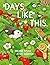 Days Like This: A Picture Book