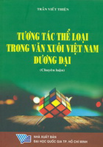 Tương tác thể loại trong văn xuôi Việt Nam đương đại : chuyên luận