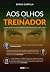 Aos Olhos do Treinador by Diogo Castela