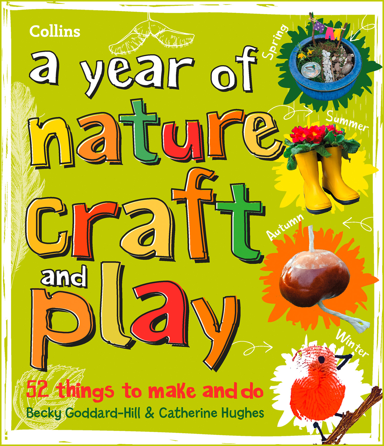 A Year of Nature Craft and Play: 52 Things to Make and Do (Paperback)