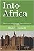 Into Africa: Three Years in...