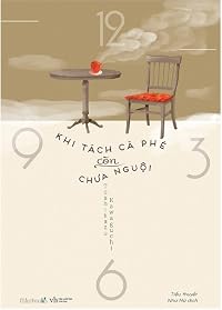 Khi Tách Cà Phê Còn Chưa Nguội