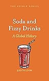 Soda and Fizzy Drinks by Judith Levin