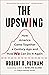 The Upswing: How America Came Together a Century Ago and How We Can Do It Again