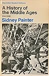A History of the Middle Ages 284-1500 by Sidney Painter