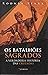 Os batalhões sagrados: a verdadeira história das Cruzadas