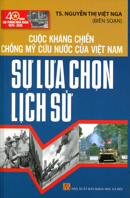 Cuộc kháng chiến chống Mỹ cứu nước của Việt Nam - Sự lựa chọn lịch sử