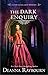 The Dark Enquiry (Lady Julia Grey, #5)