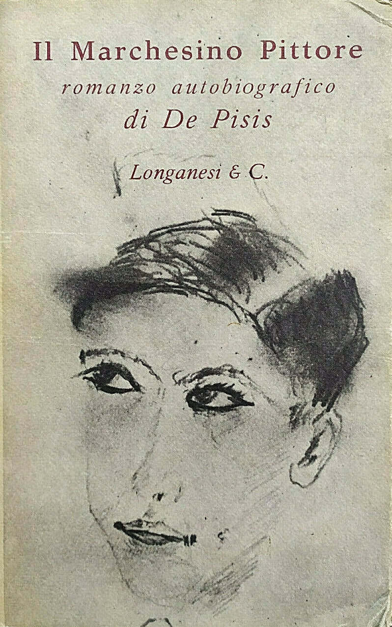 Il Marchesino Pittore. Romanzo autobiografico