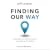 Finding Our Way: Reclaiming the First- Century Church in the Twenty-First Century