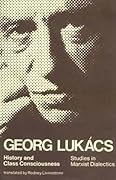 History and Class Consciousness: Studies in Marxist Dialectics