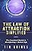 The Law of Attraction Simpl...