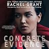 Concrete Evidence by Rachel Grant Concrete Evidence by Rachel Grant