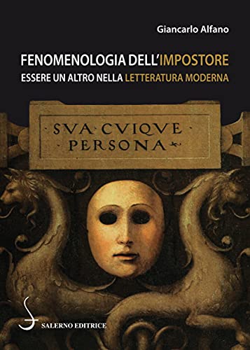 Fenomenologia dell'impostore: Essere un altro nella letteratura moderna