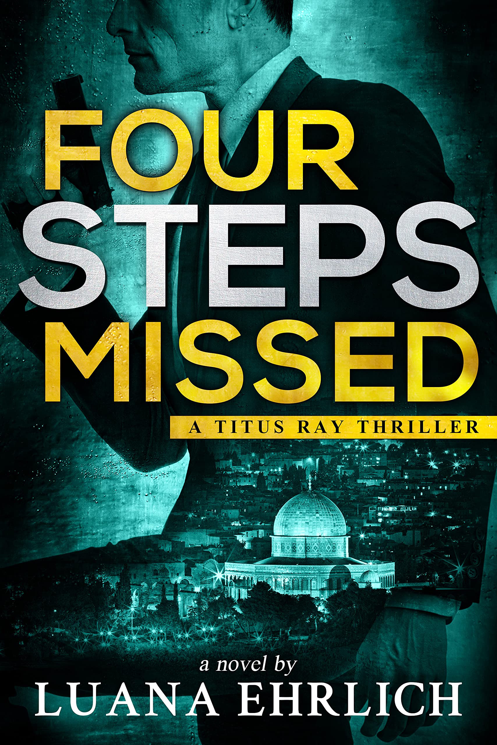 Four Steps Missed (Titus Ray Thriller #8)