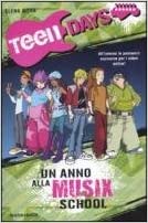 Un anno alla Musix School (Teen Days)