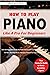 HOW TO PLAY PIANO LIKE A PR...