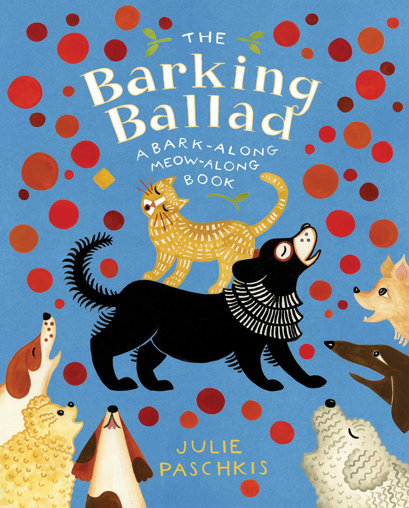 The Barking Ballad: A Bark-Along Meow-Along Book (Hardcover)