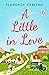 A Little in Love by Florence Keeling