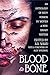 Blood & Bone: An Anthology of Body Horror by Women and Non-Binary Writers