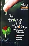 Tôi trồng cỏ bốn lá : 9 thói quen kiến tạo vận may Tôi trồng cỏ bốn lá : 9 thói quen kiến tạo vận may