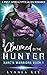 Claimed by the Hunter: A Post-Apocalyptic Alien Romance (Xarc'n Warriors)