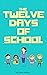 The Twelve Days of School by Caitlin Mallery