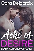 Ache of Desire: BDSM Romance Collection