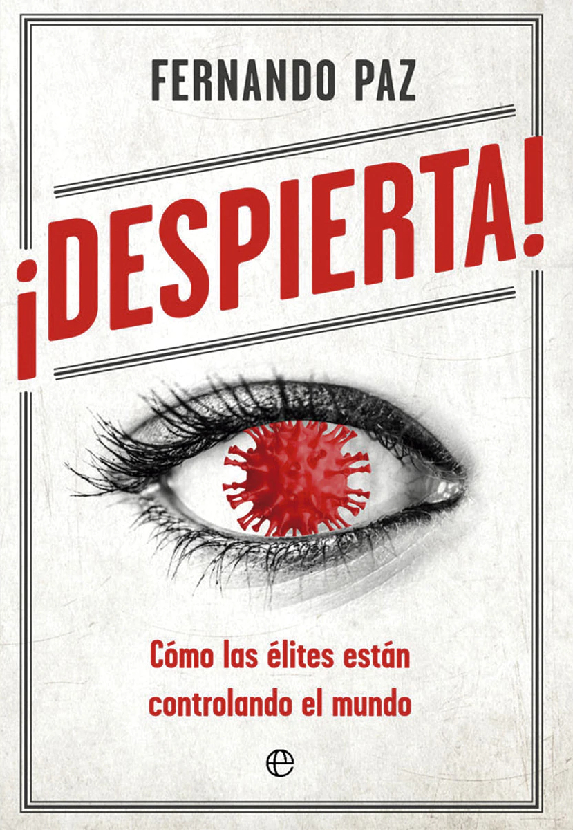 ¡Despierta!: Cómo las élites están controlando el mundo