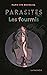 Les fourmis (Parasites, #2)