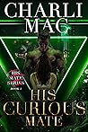 His Curious Mate by Charli Mac His Curious Mate by Charli Mac