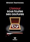 L'Amour sous toutes ses coutures L'Amour sous toutes ses coutures