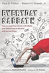 Everyday Sabbath: How to Lead Your Dance with Media and Technology in Mindful and Sacred Ways Book cover for Everyday Sabbath: How to Lead Your Dance with Media and Technology in Mindful and Sacred Ways