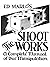 Shoot The Works by Ed Marlo