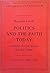 Politics and the Faith Today