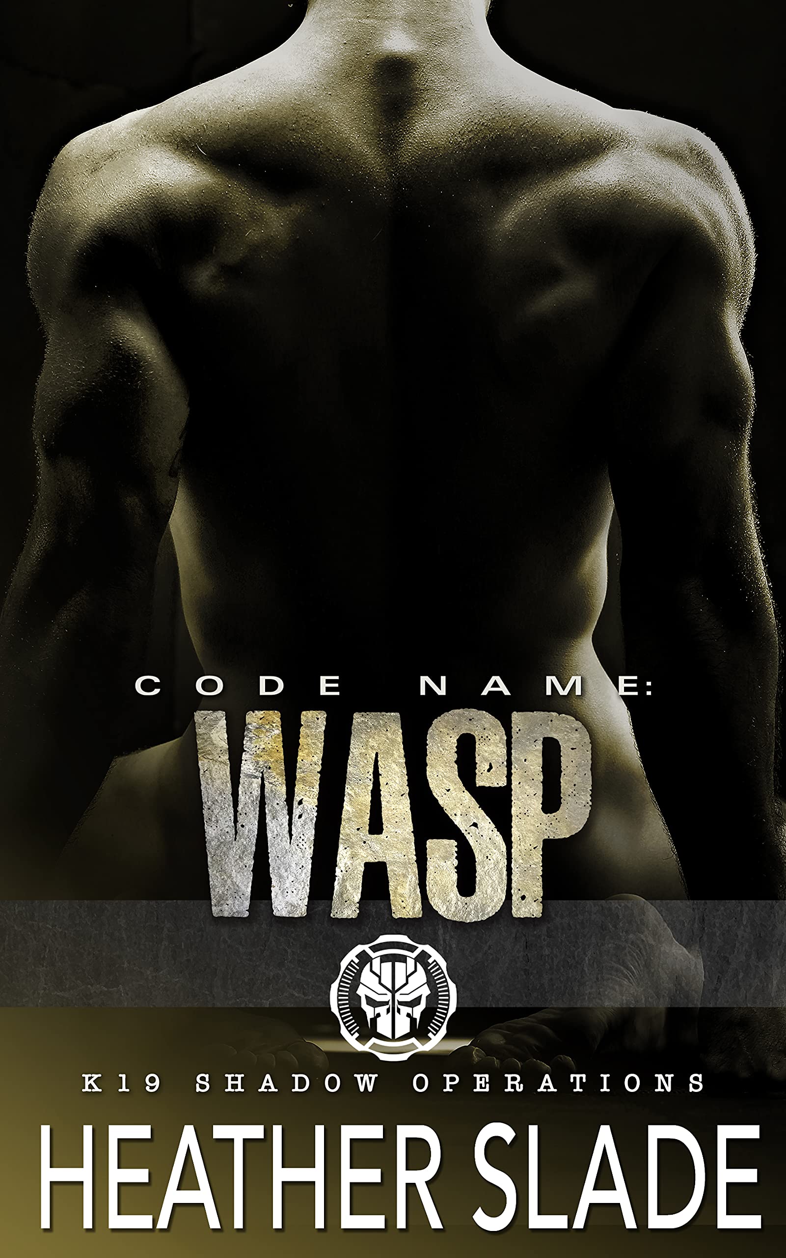 Code Name: Wasp (K19 Shadow Operations Team One Book 3)