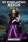 My Everlasting Reign