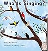 Who is Singing? by Janet Halfmann