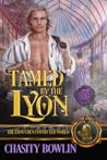 Tamed by the Lyon by Chasity Bowlin