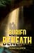 Buried Beneath (Bishop Security, #3)